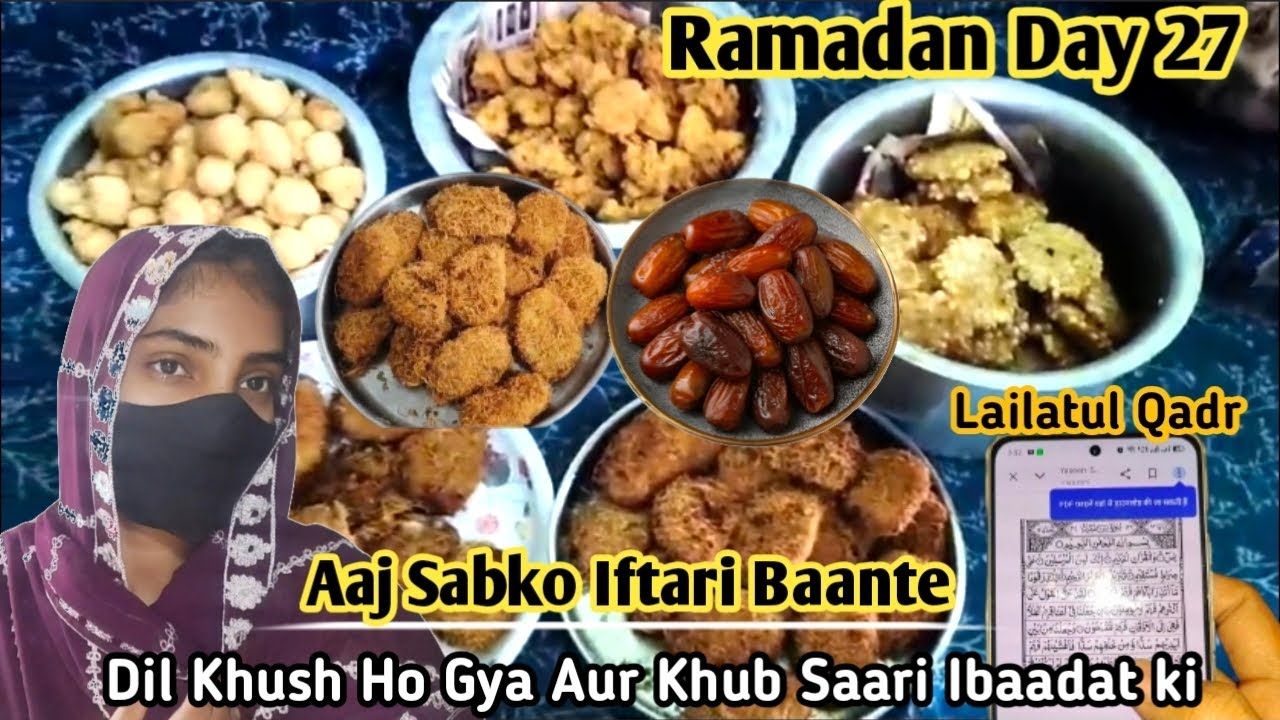 Day 27 Lailatul Qadr Special Day | Iftari Distribution | Ramzan ki Barkat #ramadan #ramzan #vlog 