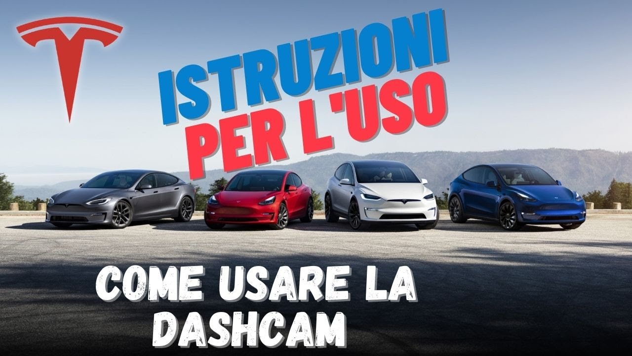 Come usare la dashcam in una Tesla - Istruzioni per l'uso