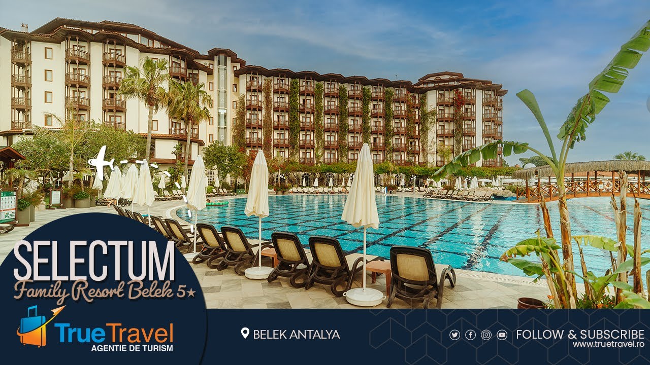 Selectum Family Resort - Belek, Antalya | True Travel