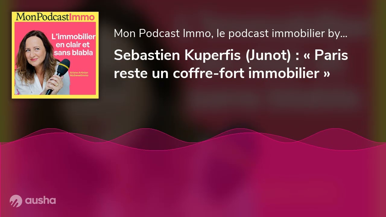 Sebastien Kuperfis (Junot) : « Paris reste un coffre-fort immobilier »