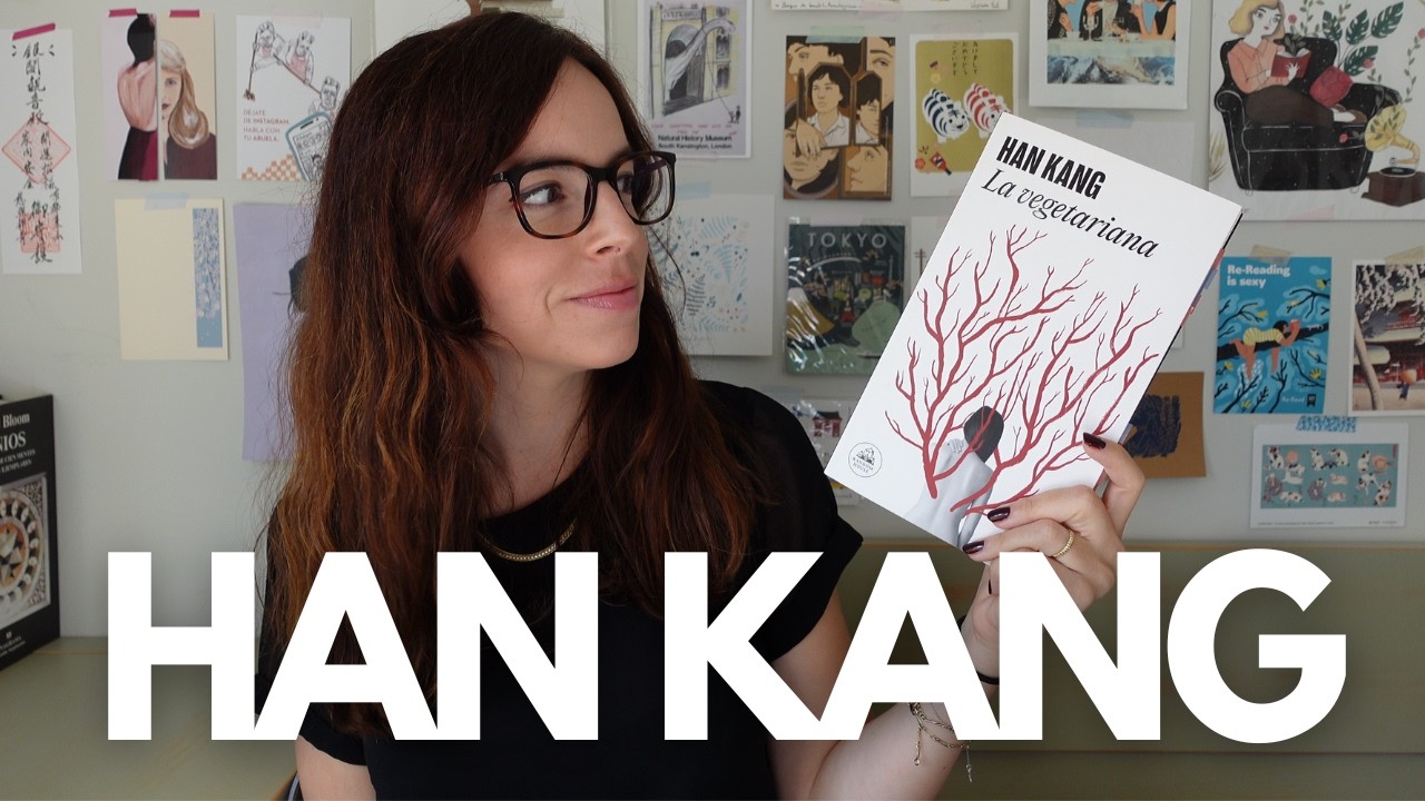 HAN KANG y LA VEGETARIANA 📚🌱 RESEÑA, OPINIÓN y libros relacionados I PREMIO NOBEL de LITERATURA