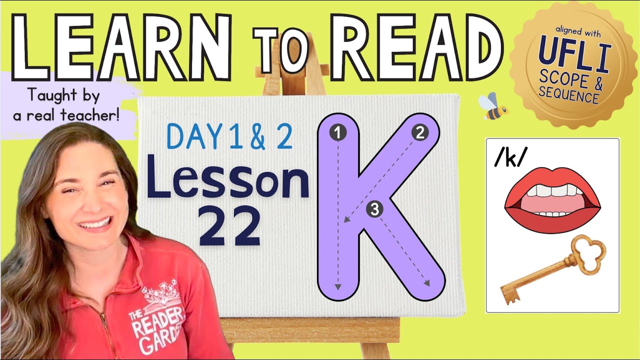 📚 Lesson 22: The Letter K /k/ | Day 1 & 2  | LEARN to READ! |  Aligned with UFLI Scope & Sequence