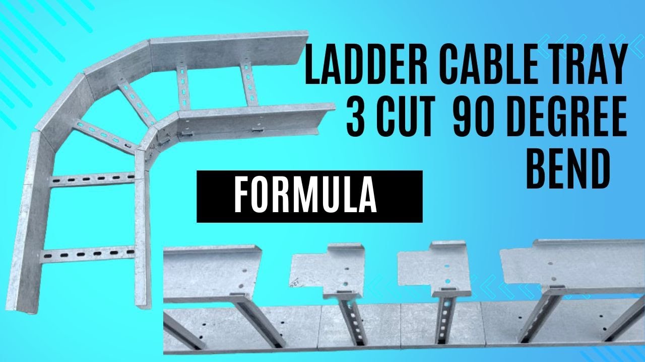 ৩ কাটিংএ লাড়ার ট্রে ৯০ ডিগ্রী ব্যান করার নিয়ম Ladder Cable Tray 3 Cut 90 Degree Bend Formula