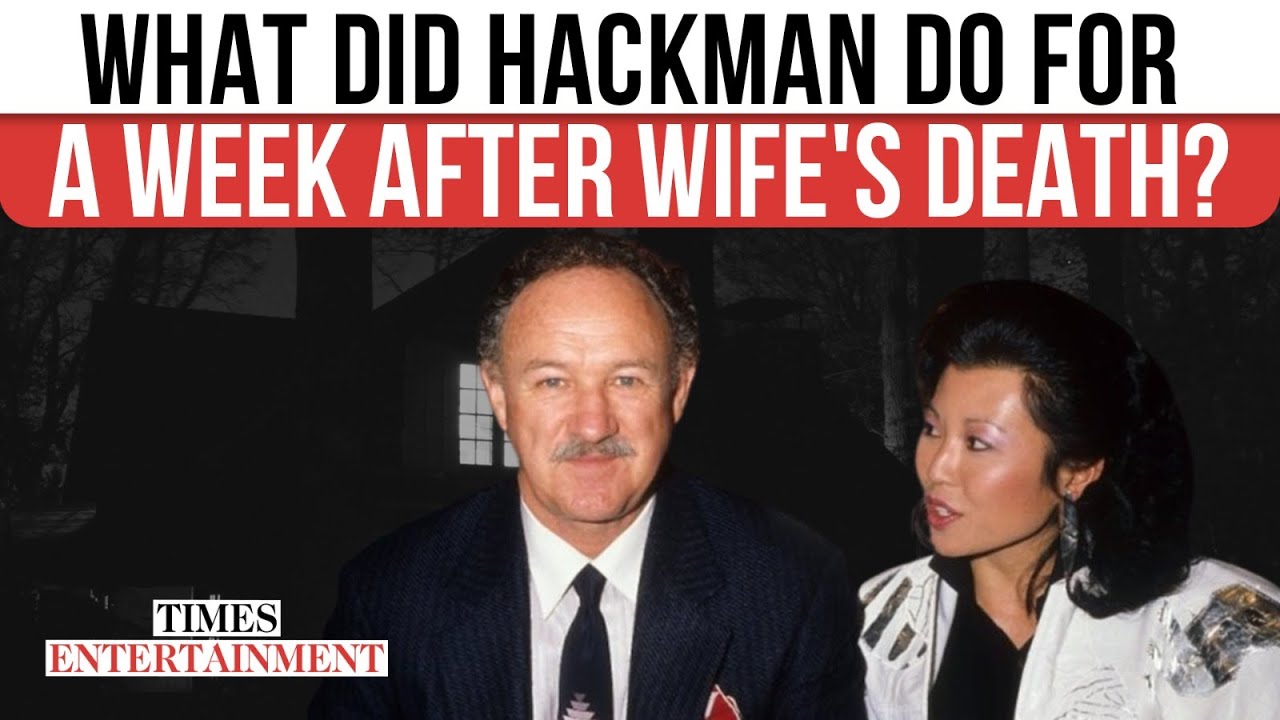 Gene Hackman Survived While Wife Lay Dead In Same House For A Week; Chilling Details Revealed