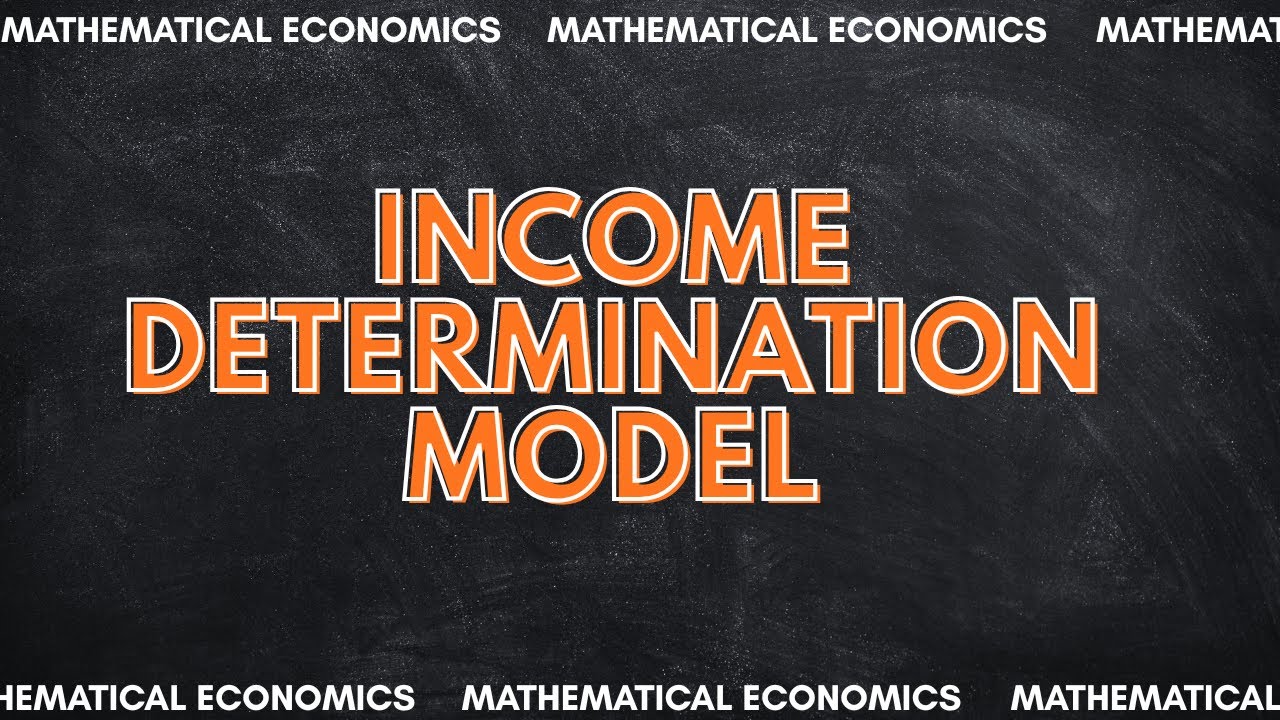Income Determination Model | Comparative Statics | Schaum’s Mathematical Economics | Chapter 6