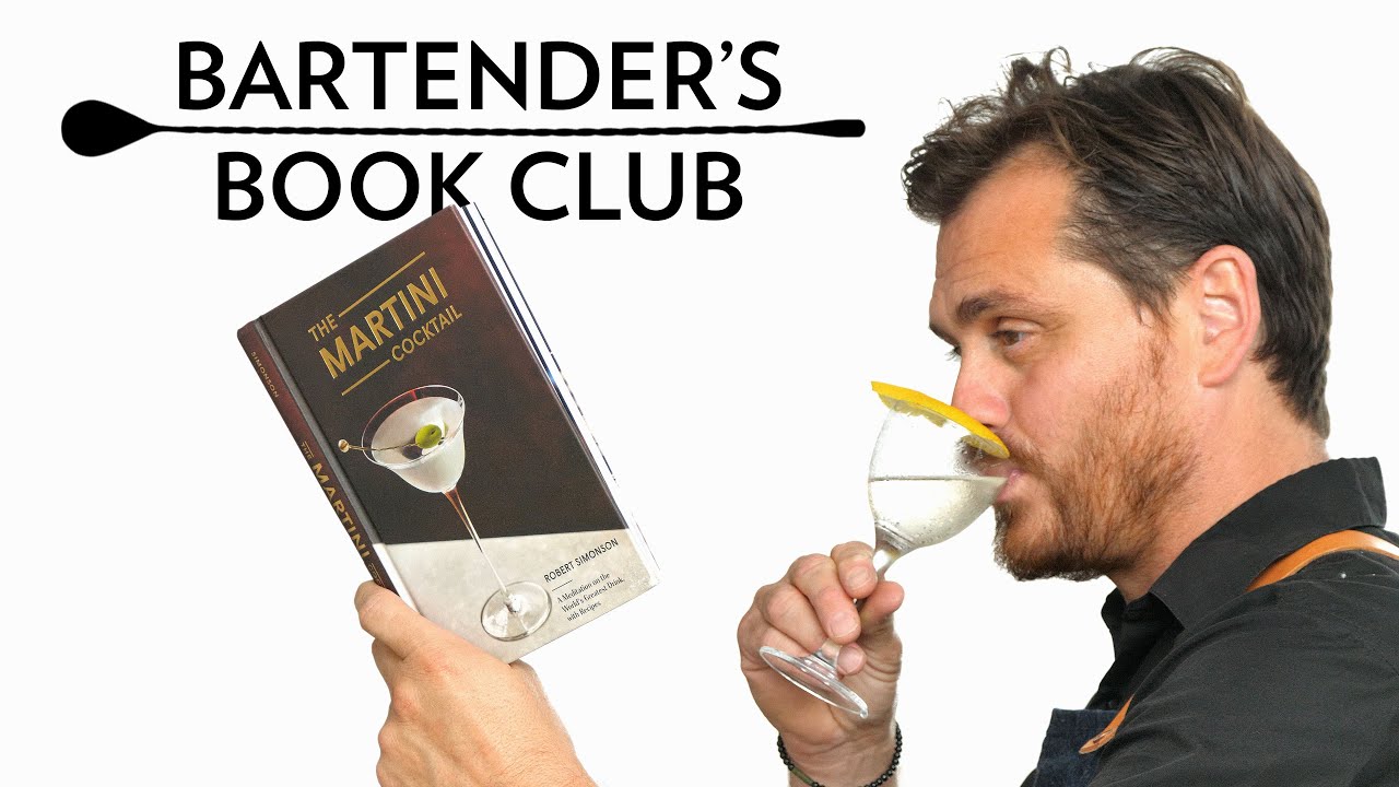 Bartender's Book Club: The Martini Cocktail By Robert Simonson