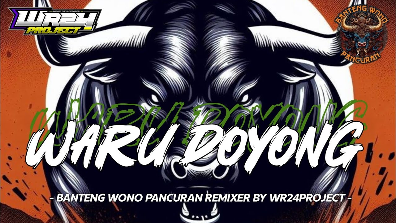 DJ BANTENGAN SEGO PECEL LAWUH TEMPE ‼️WARU DOYONG‼️ BANTENG WONO FT WR24PROJECT