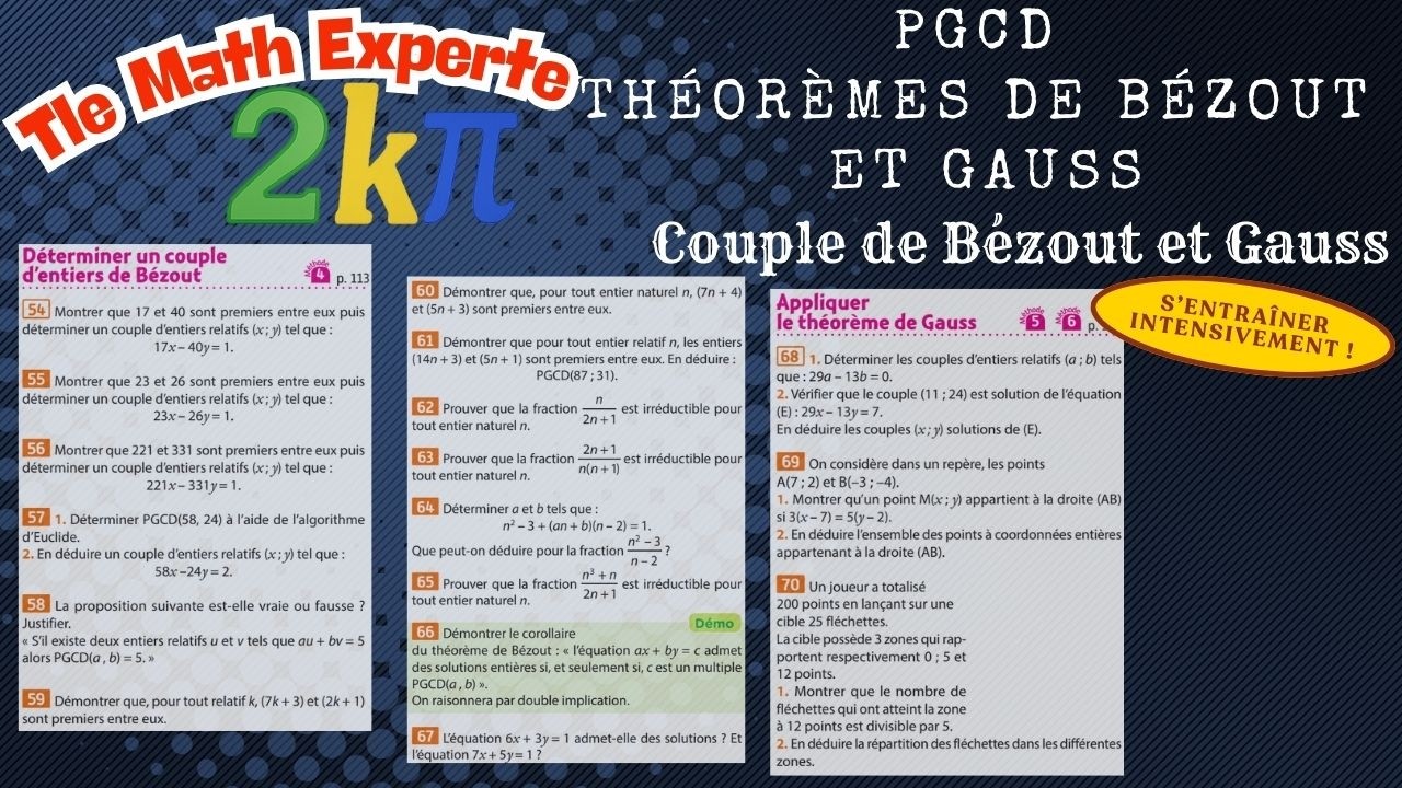 54-70p120-121 Déterminer un couple d'entiers de Bézout Appliquer le théorème de Gauss Stage intensif