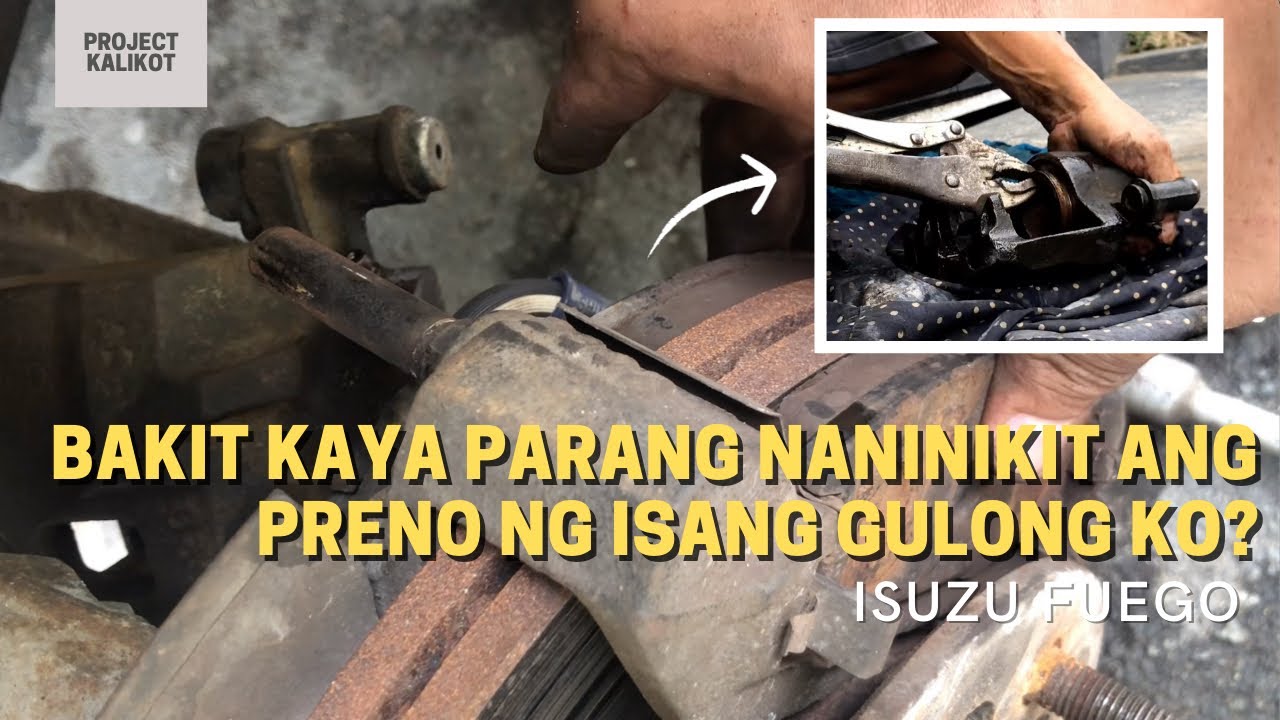 Stuck o naninikit ba ang preno ng isang gulong mo? Baka ito lang problema mo | Isuzu Fuego