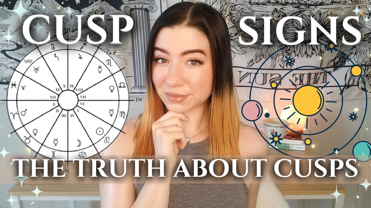 ASTROLOGY CUSPS Explained✨Are CUSPS REAL & What Is A Cusp in Astrology? (The Truth About CUSP SIGNS)