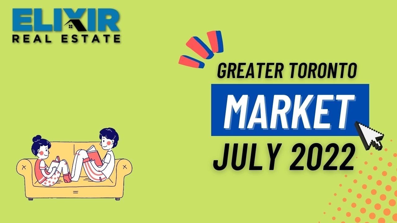 Toronto Real Estate Update July 2022