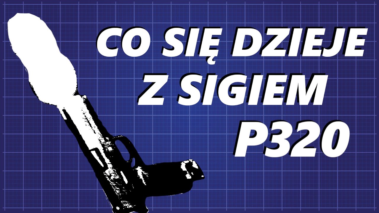 Co się dzieje z sigiem p320?