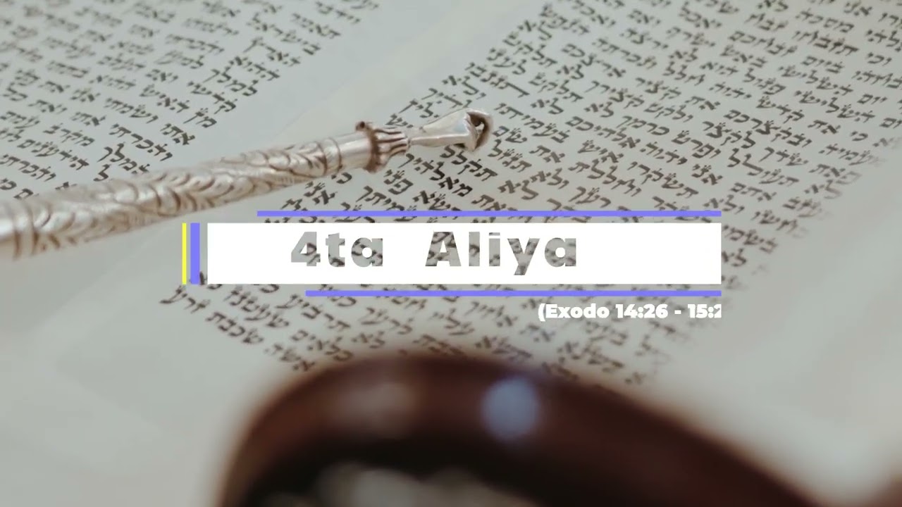 Lectura 4ta Aliya Parashat Beshalaj