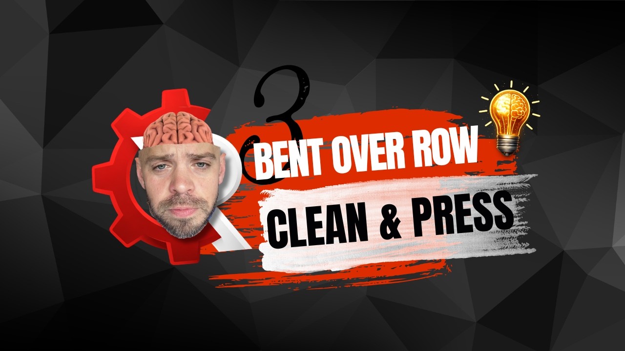 3 Bent Over Row, Clean & Press