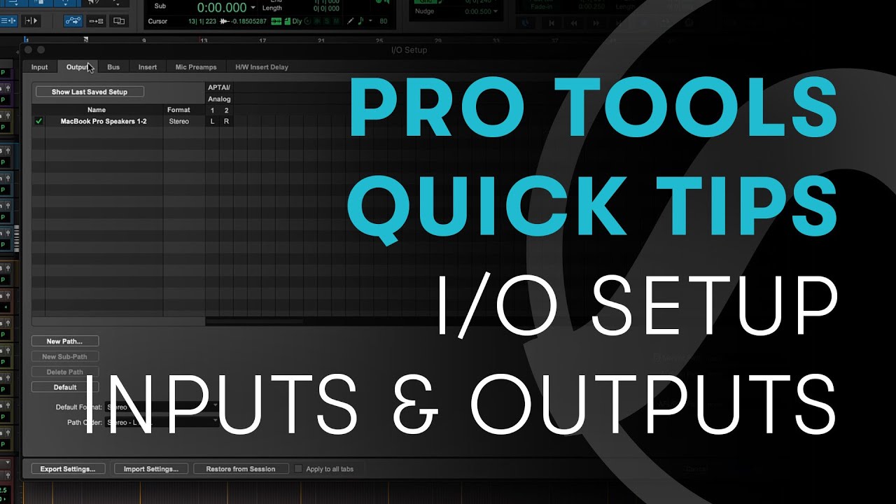 Советы по использованию Pro Tools: настройка ввода-вывода &mdash; входы и выходы