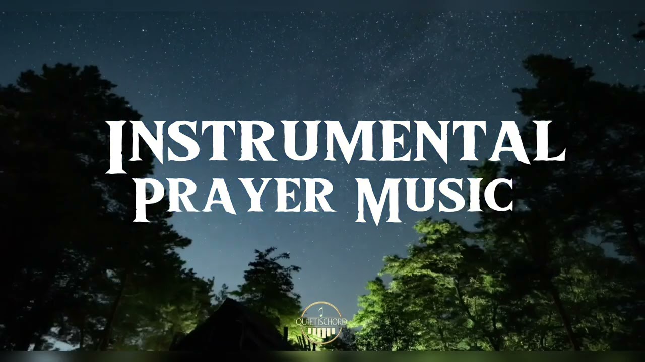 Quiet Instrumental Prayer Music