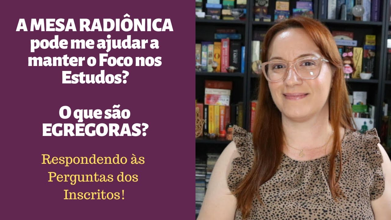A MESA RADIÔNICA pode me ajudar a manter o Foco nos Estudos? O que são as EGRÉGORAS da Mesa?