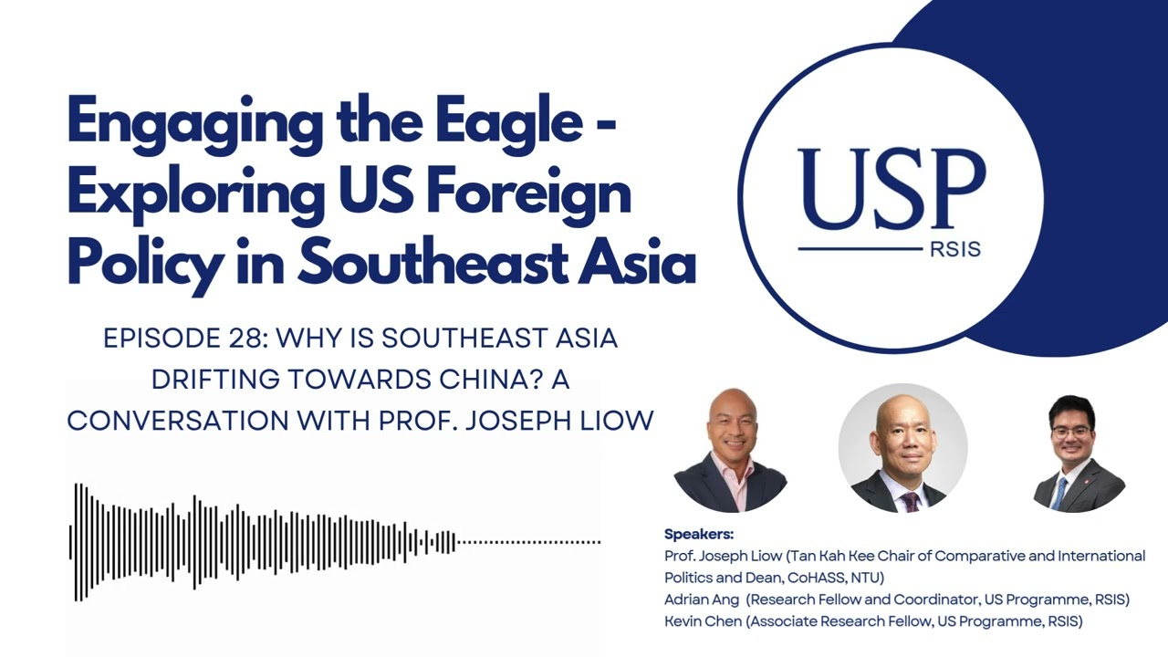 USP Podcast - Ep 28: Why is Southeast Asia Drifting towards China?