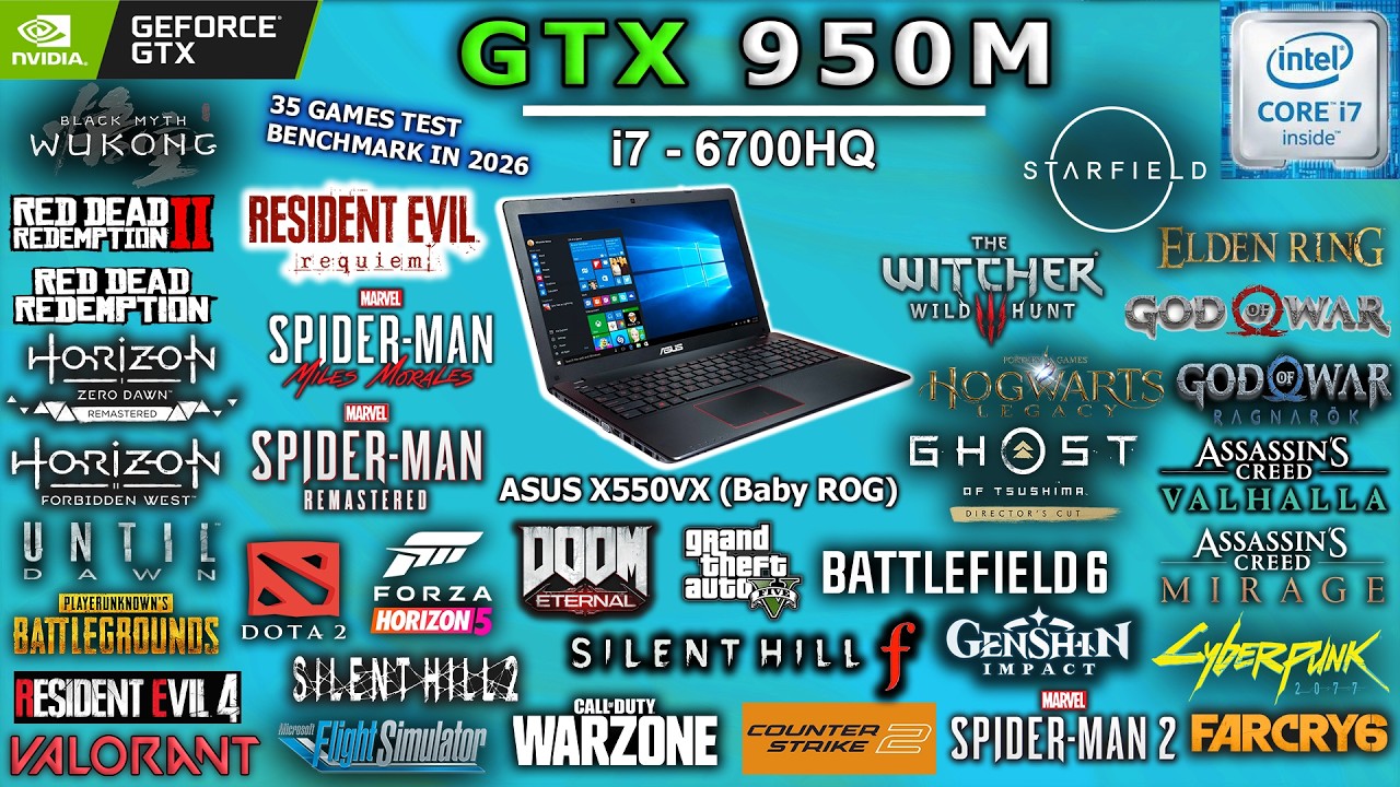 GTX 950M 4GB | i7-6700HQ | Tested 35 Games In 2026 || ASUS X550VX #gtx950m #gaming #benchmark