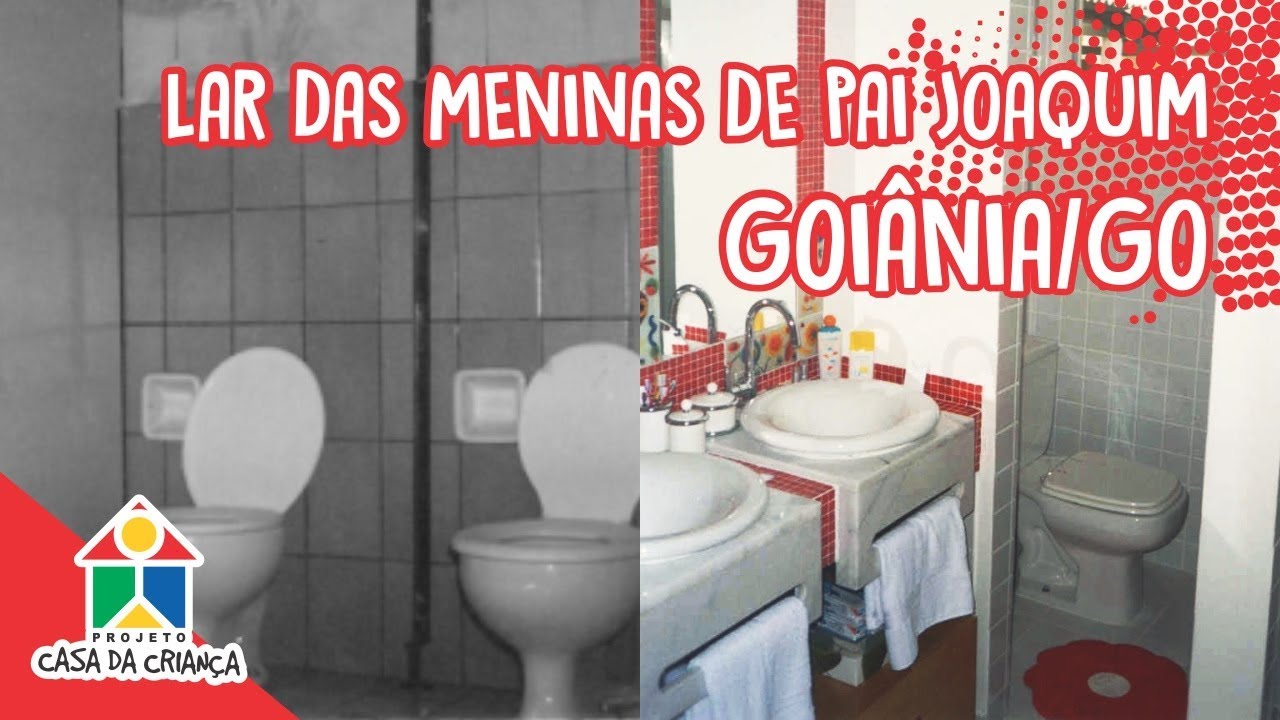 Lar das Meninas de Pai Joaquim (Goiânia/GO) - Antes / Depois