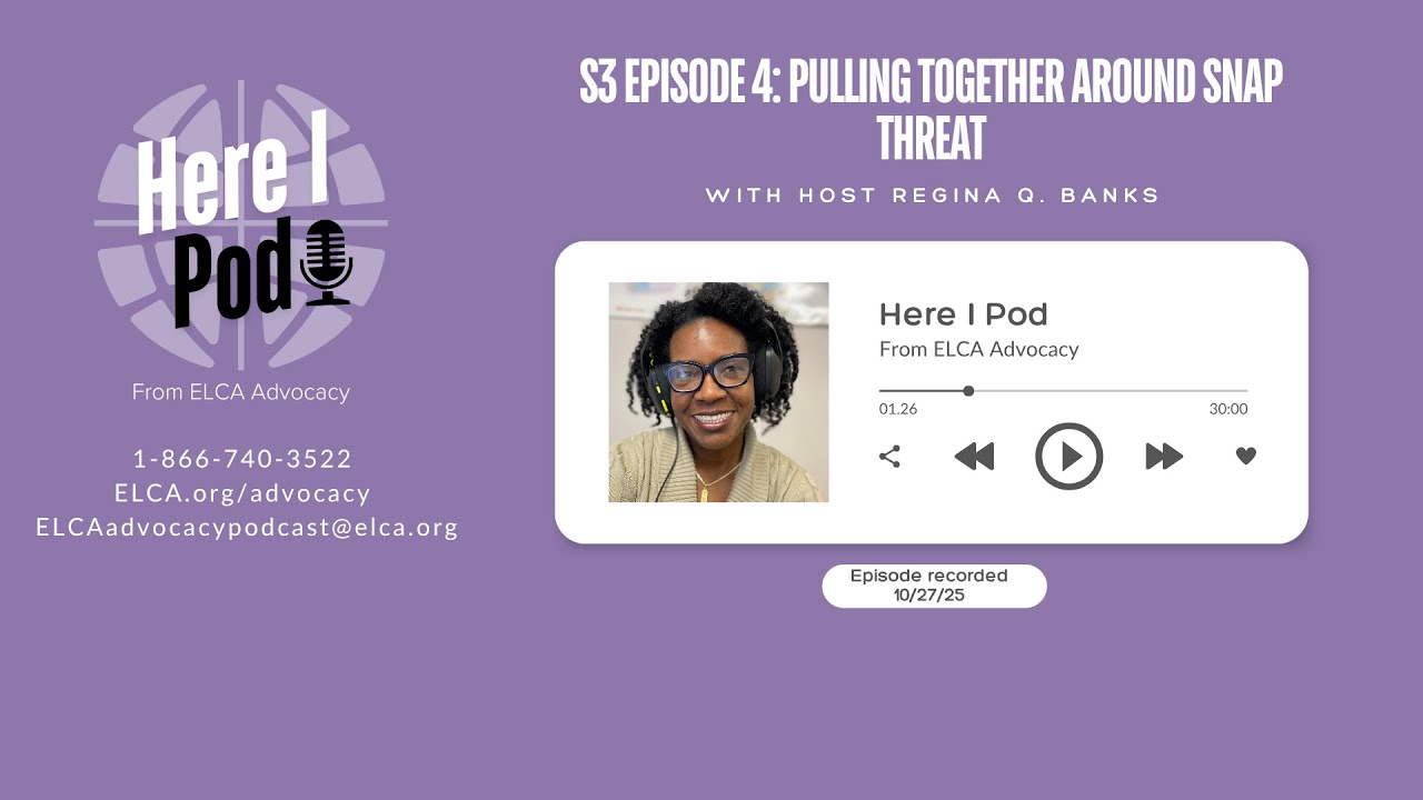 Here I Pod - S3E4: Pulling Together Around SNAP Threat