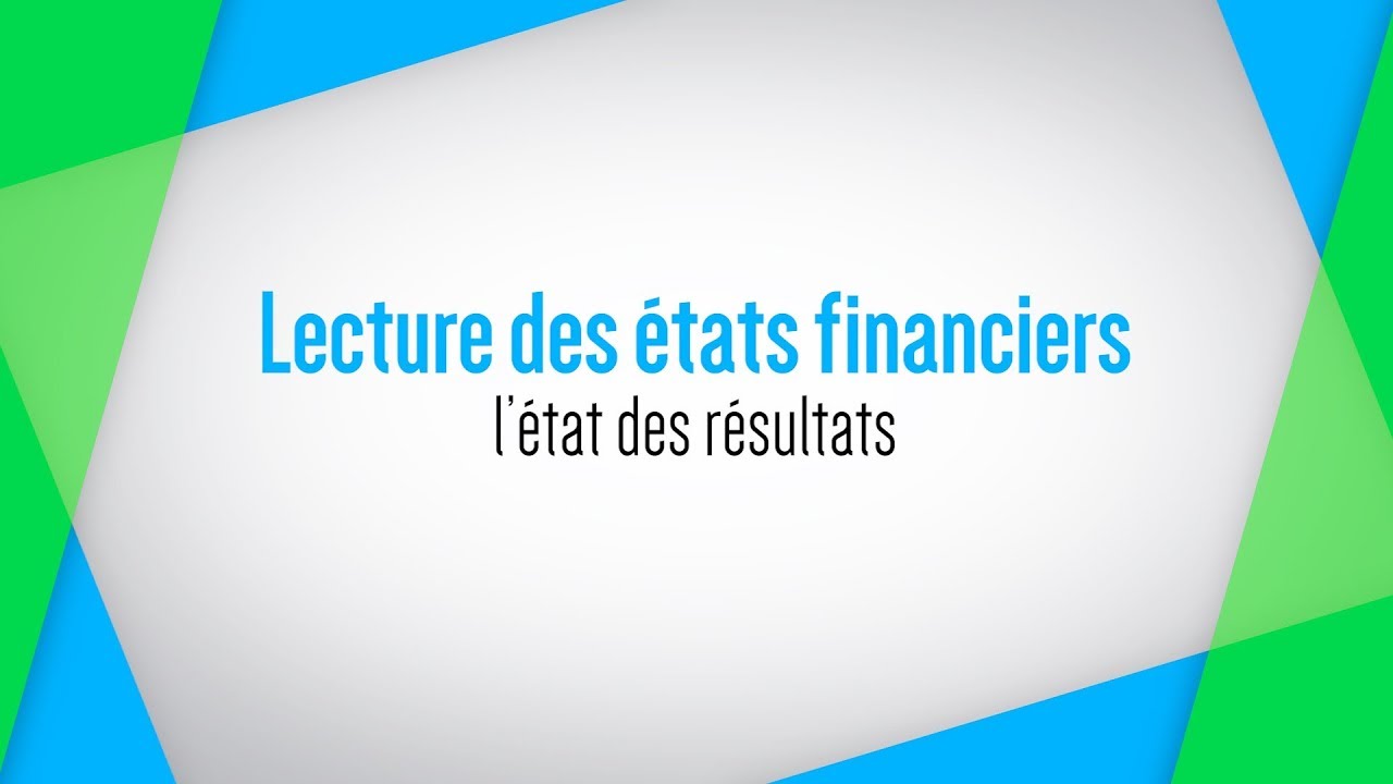 Lecture des états financiers: L'état des résultats