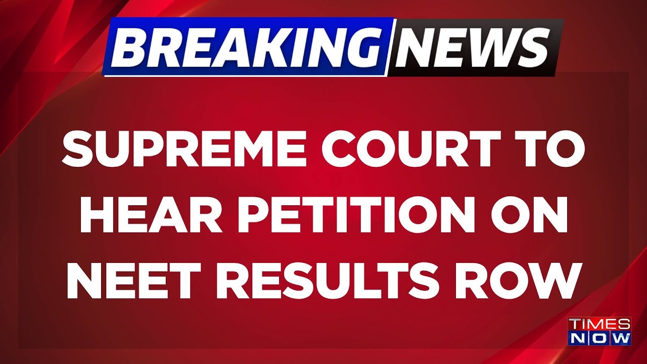 NEET Results Controversy Update: Supreme Court To Hear Petitions On NEET results