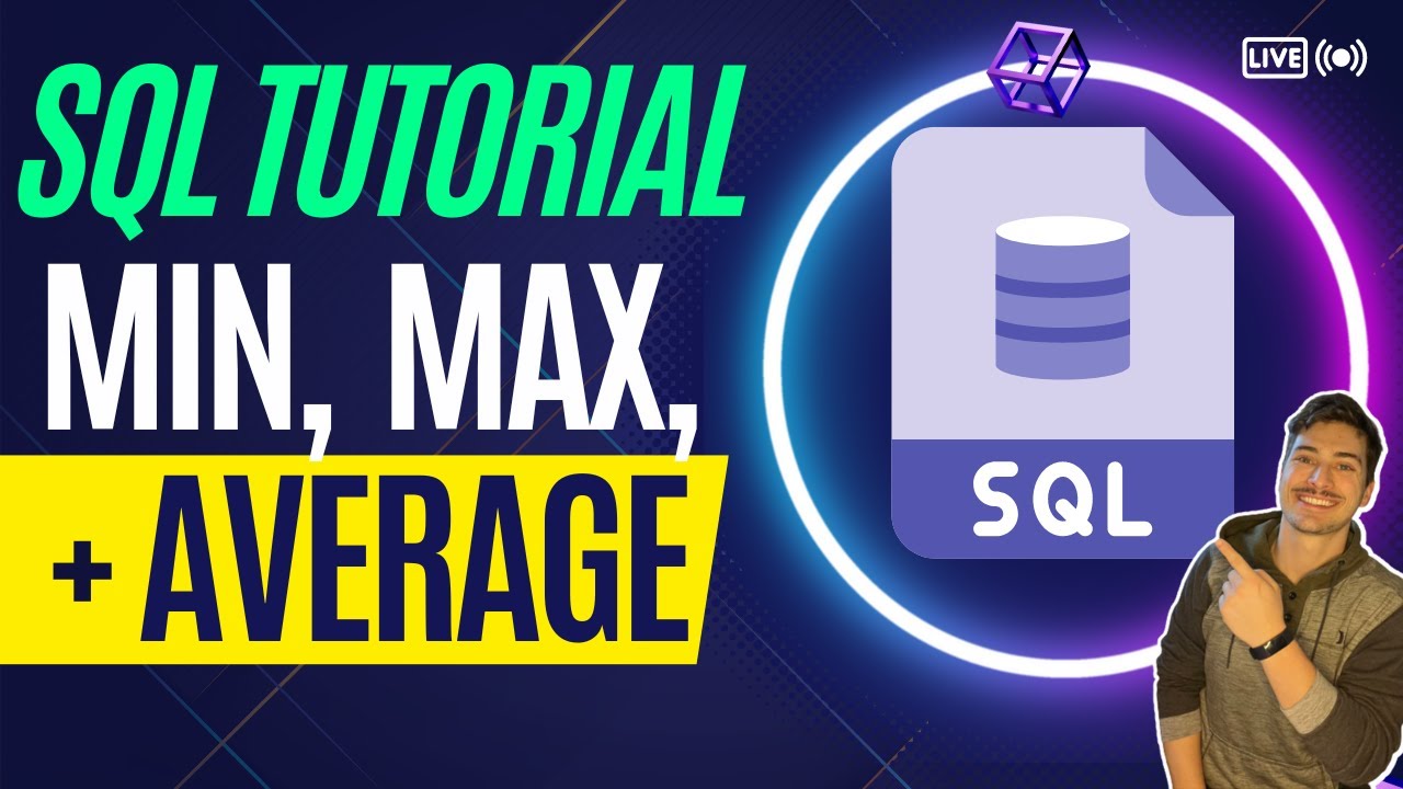 Sorting SQL Data Using Min, Max and Average in Queries!