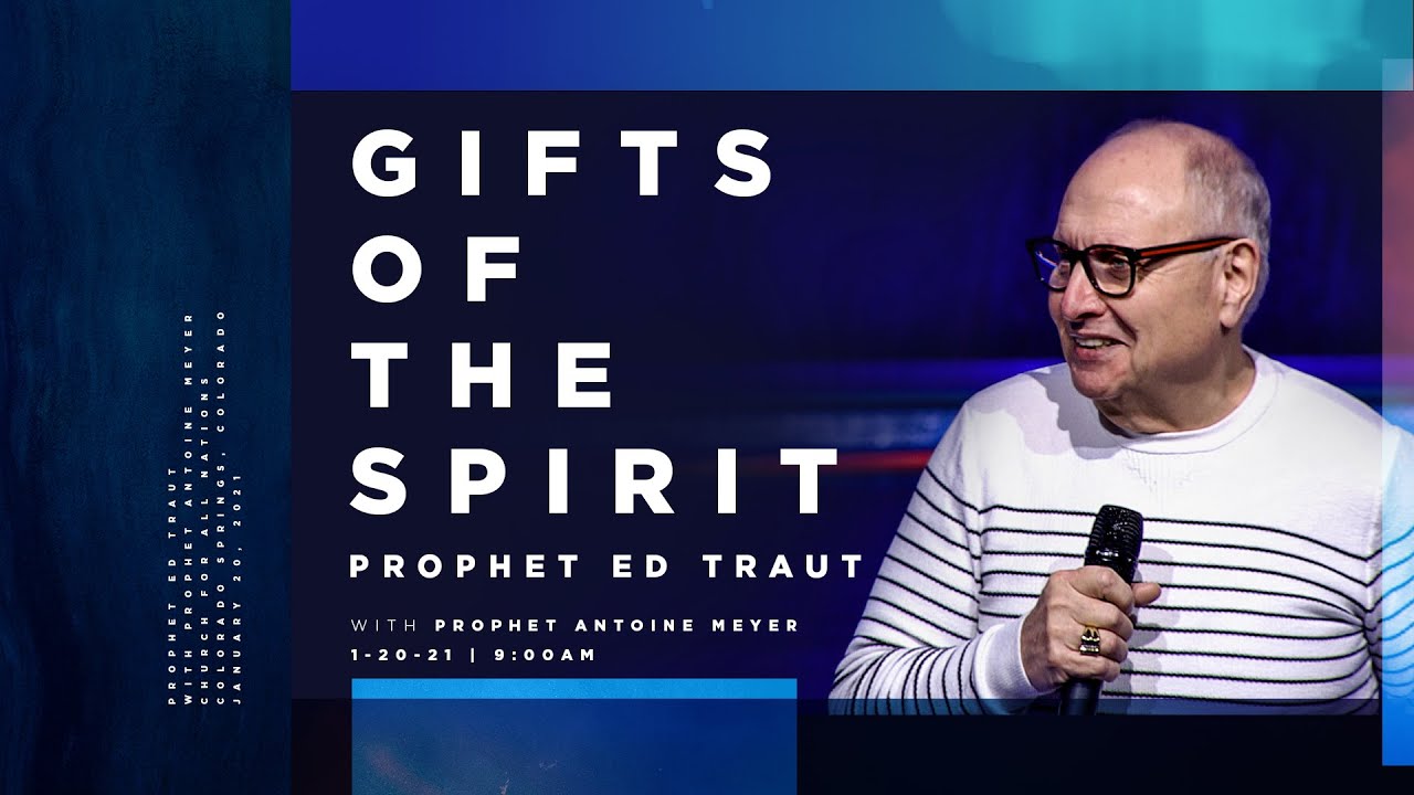 Gifts of the Spirit (with Personal Prophecies) | Prophets Ed Traut & Antoine Meyer