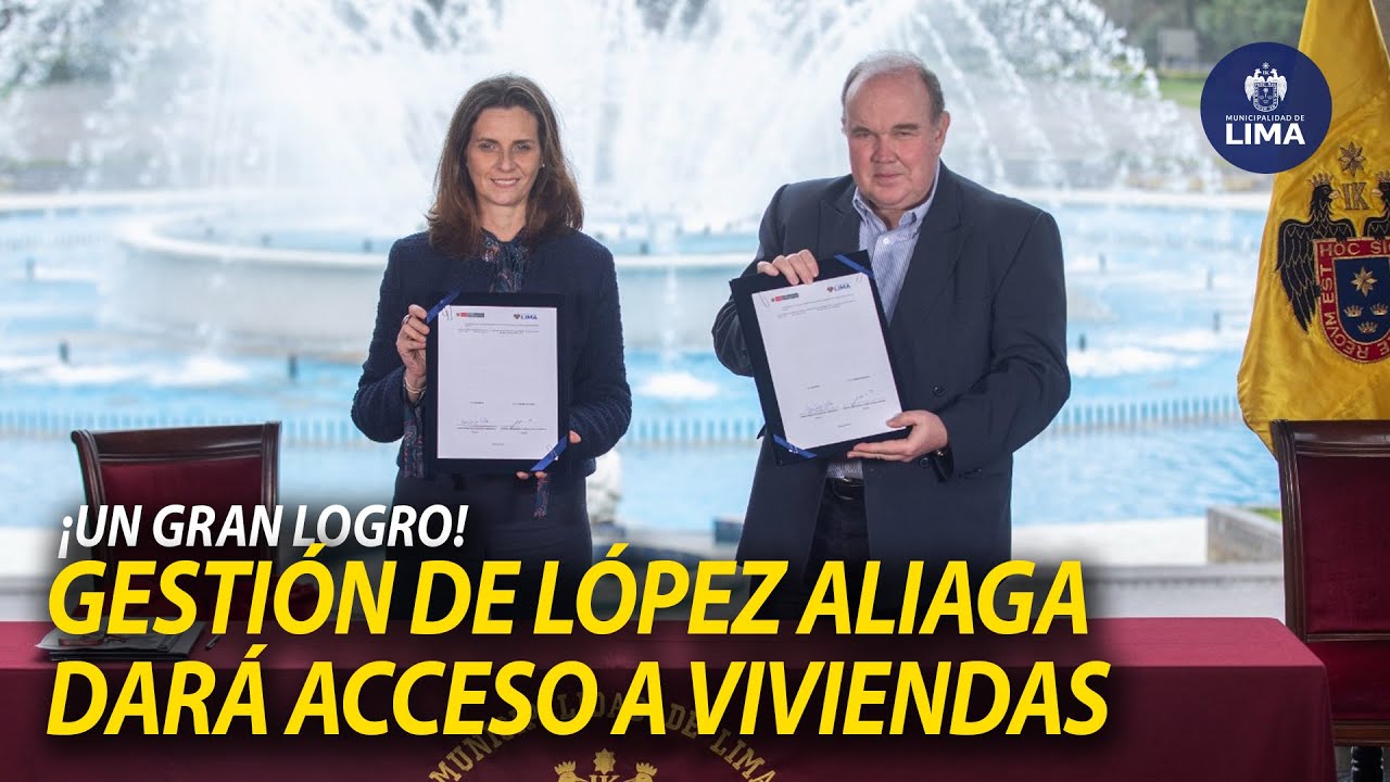 ACCESO A VIVIENDAS | ALCALDE LÓPEZ ALIAGA FIRMA CONVENIO CON MINISTERIO DE VIVIENDA