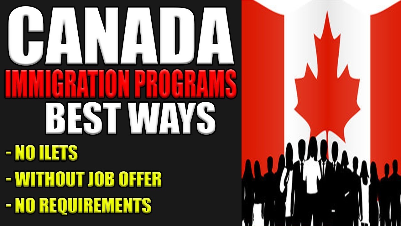 Canada Immigration Programs 2020 | Canada Best Ways in 2020