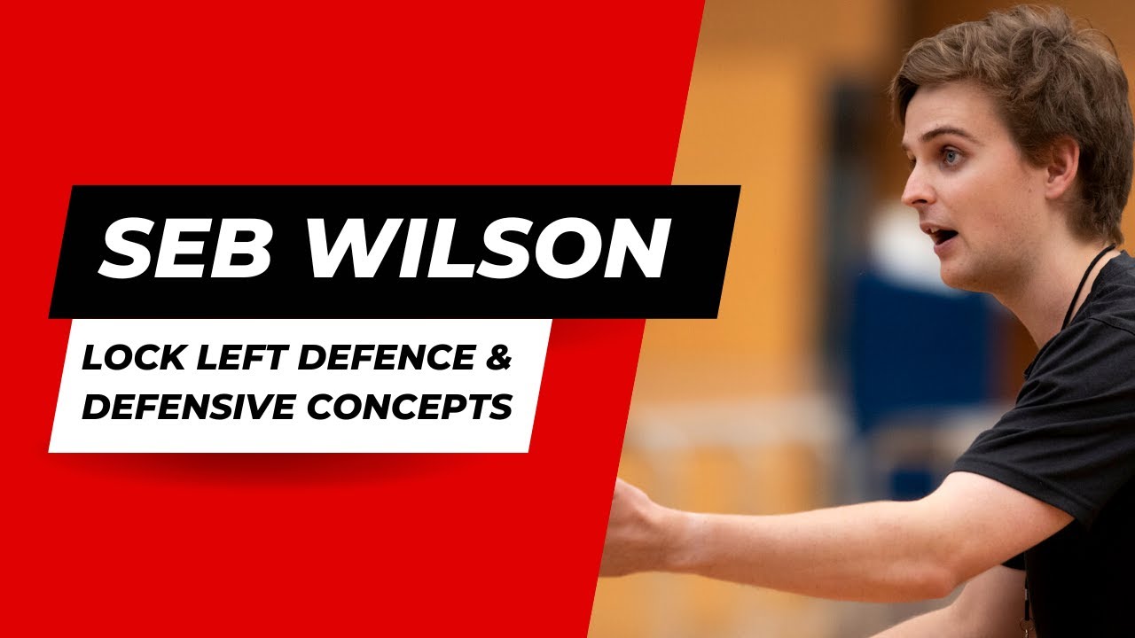 Seb Wilson - Lock Left Defence & Defensive Concepts