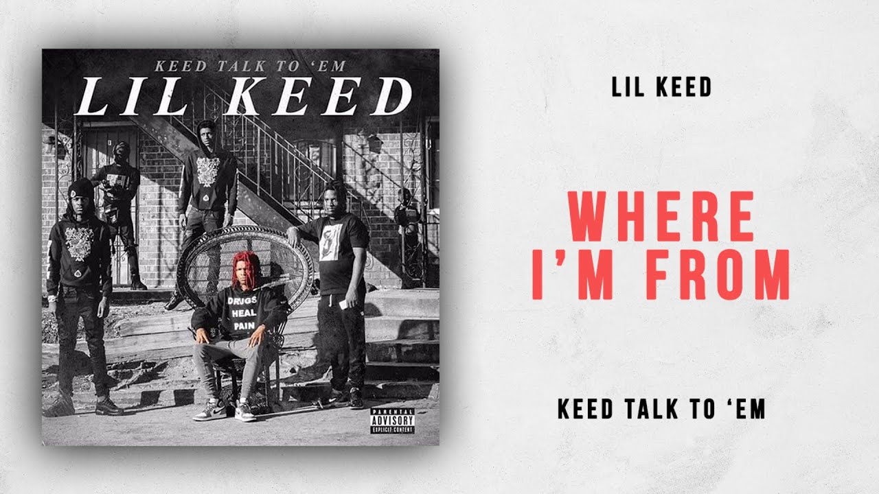 Lil Keed - Where I'm From (Keed Talk To 'Em)
