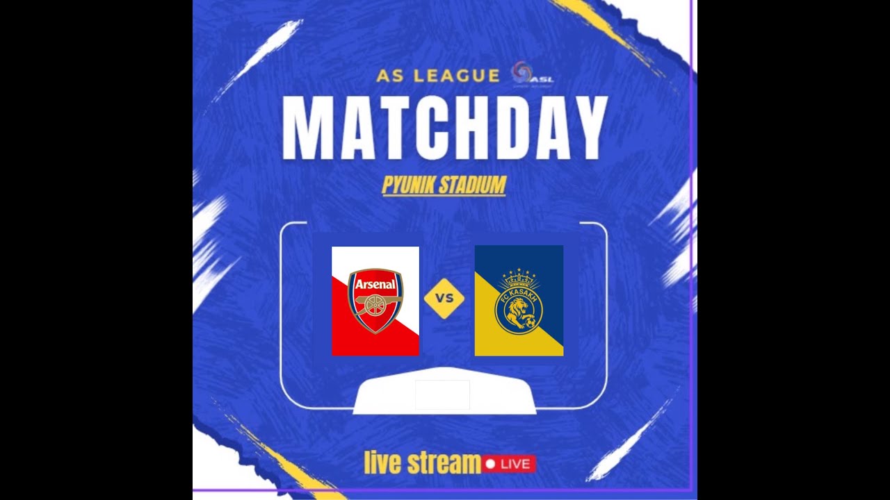 AS LEAGUE⚽️ARSENAL VS KASAKH