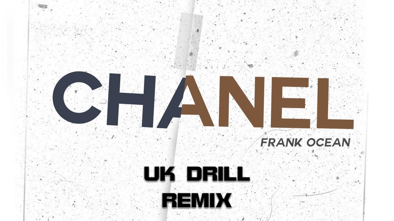 Frank Ocean - Chanel (UK Drill Remix)