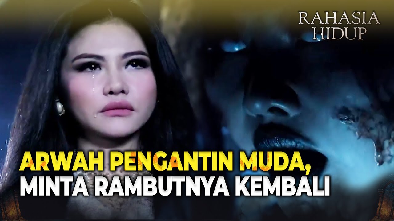 Dibunuh Tragis, Arwah Gadis Muda Ini Gentayangan | Rahasia Hidup Eps 31 Full