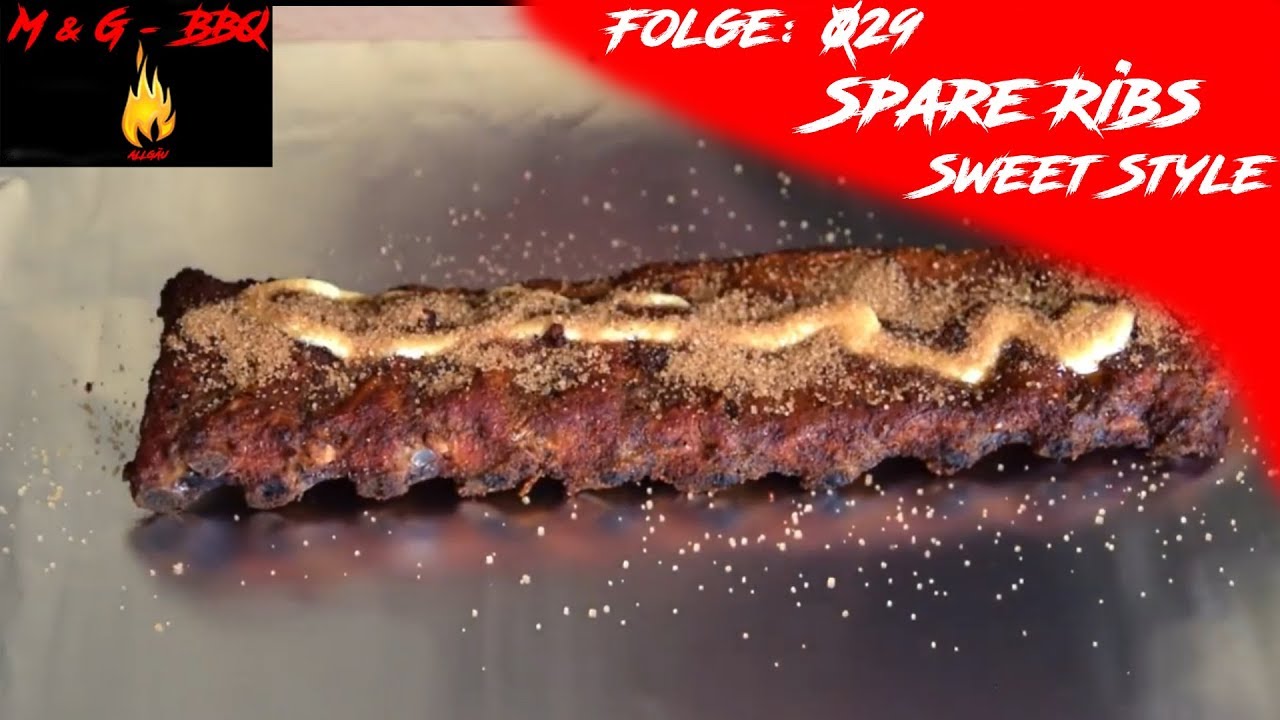 Spare Ribs Sweet (s&uuml;&szlig;) - M&G-BBQ - Folge 29