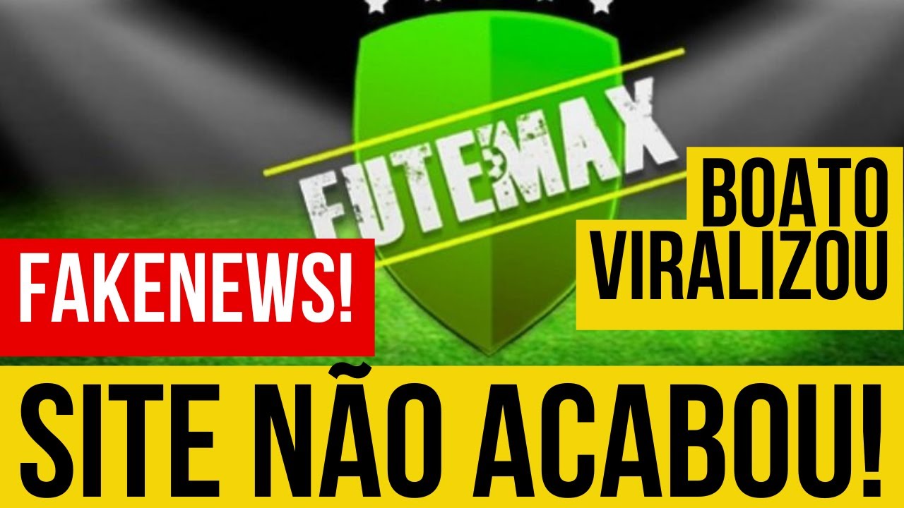 FUTEMAX N&Atilde;O ACABOU!