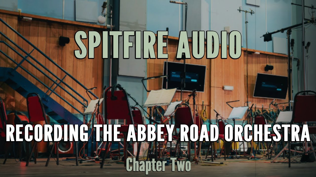 Recording The Abbey Road Orchestra - Chapter Two