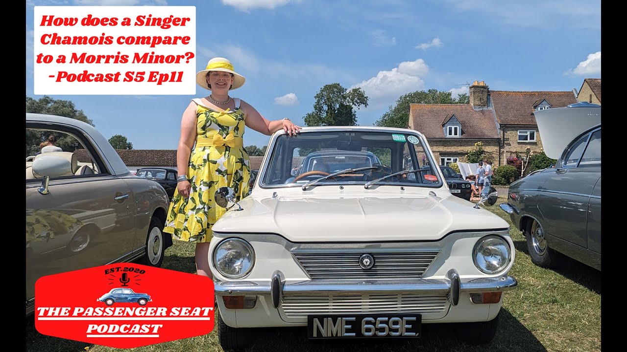 How does a Singer Chamois compare to a Morris Minor? - Podcast S5 Ep11
