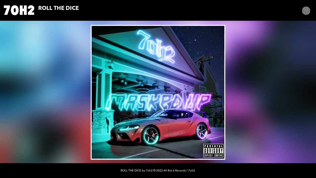 7oh2 - ROLL THE DICE (Official Audio)