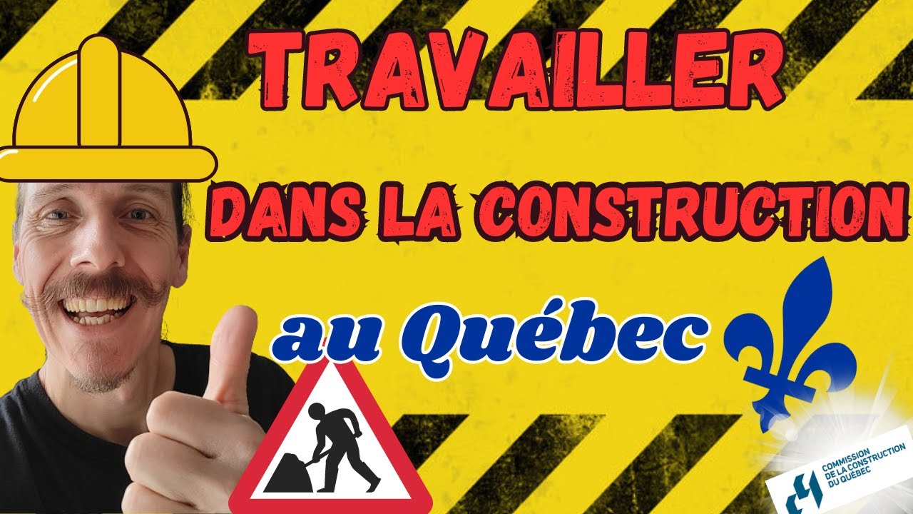 IMMIGRER ✈️ et TRAVAILLER dans la CONSTRUCTION 👷‍♂️ au QUÉBEC ⚜️ !! [immigrer au Canada 🇨🇦]