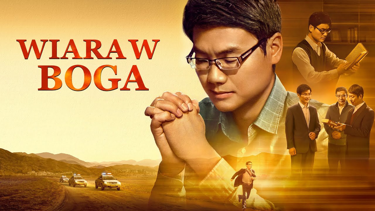 Film ewangeliczny | &bdquo;Wiara w Boga&rdquo; Jak wierzyć w Boga, aby wejść do kr&oacute;lestwa niebieskiego?