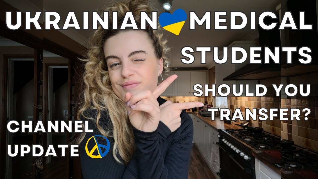 UKRAINIAN MEDICAL STUDENTS should you transfer? | Channel & Life Update Amy Anna