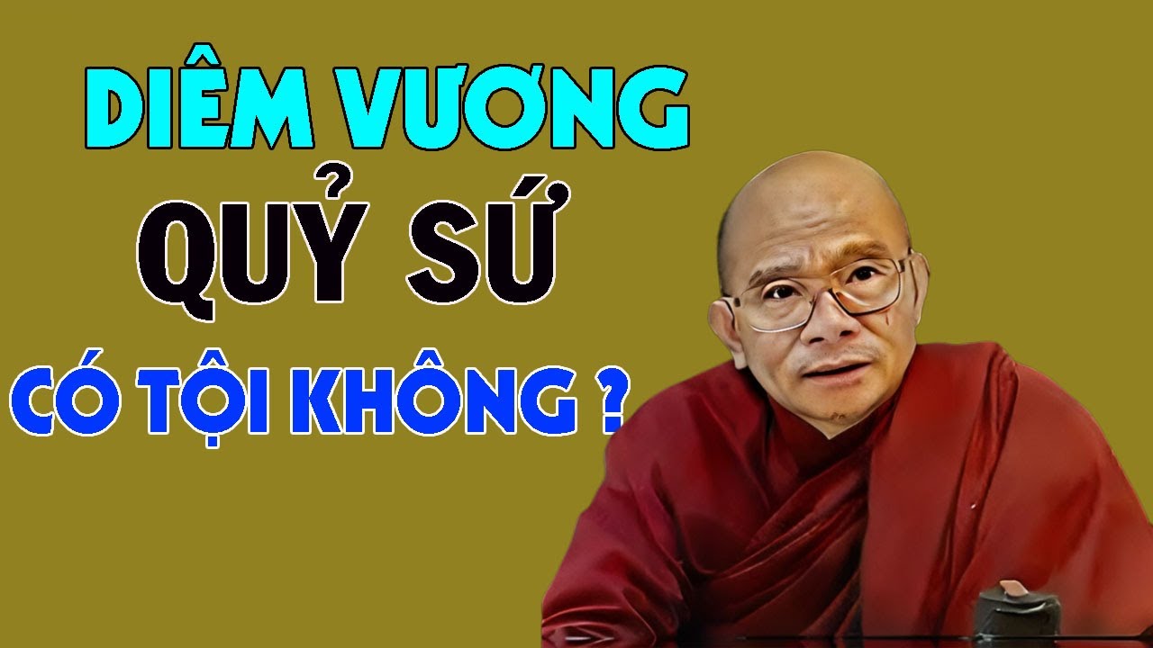 Diêm Vương - Quỷ Sứ Có Tội Không ?| Sư Giác Nguyên | Sư Toại Khanh