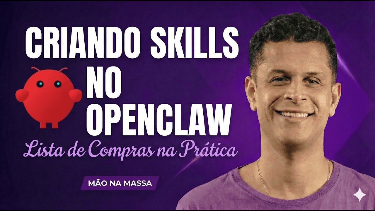 Como criar Skills no OpenClaw: Lista de compras automatizada | Tutorial pr&aacute;tico