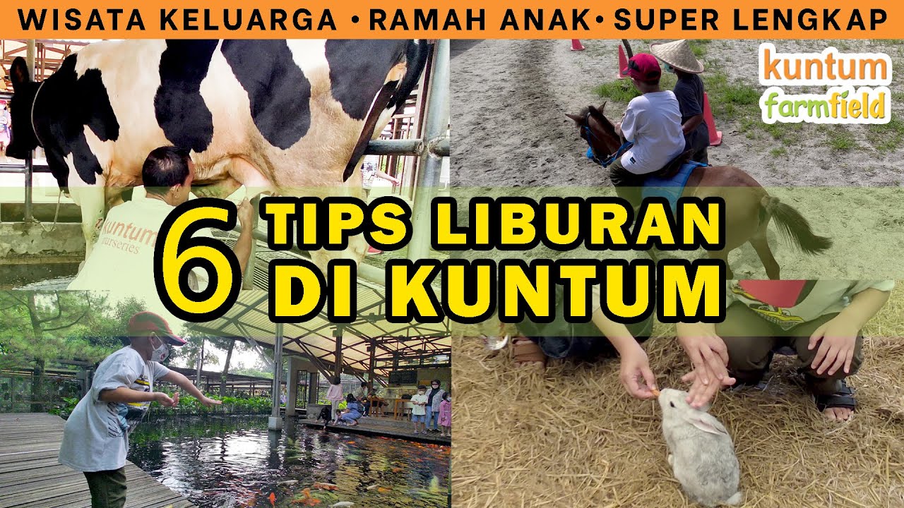 REVIEW KUNTUM FARMFIELD: WISATA KELUARGA RAMAH ANAK TERBARU TIPS LIBURAN SERU DI TAJUR BOGOR EDUKASI