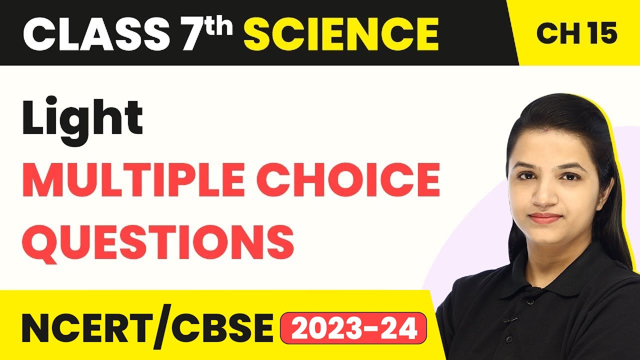 Light - Multiple Choice Questions | Class 7 Science Chapter 15 (2022-23)