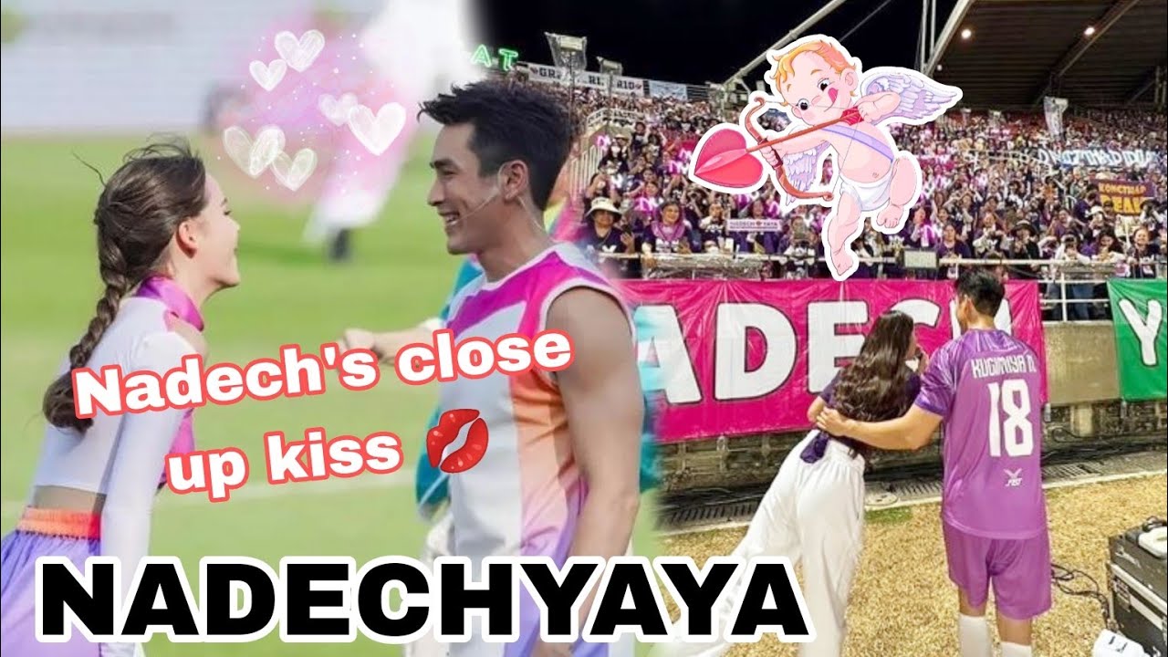 NADECH CLOSE UP KISS TO URASSAYA #LOVE