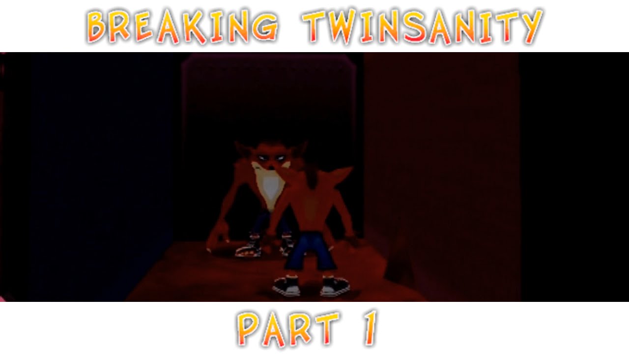 Breaking Twinsanity Part 1 | Cortex, you're on fire